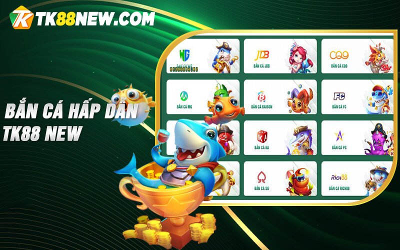 Bắn Cá Tk88 - Hướng dẫn cách chơi bắn cá đổi thưởng uy tín 5 Bắn cá hấp dẫn tk88 new