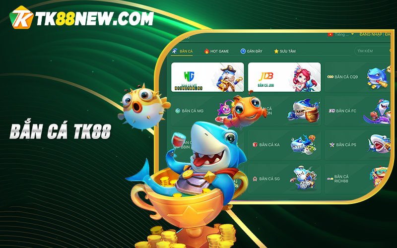 Bắn Cá Tk88 - Hướng dẫn cách chơi bắn cá đổi thưởng uy tín 4 Bắn cá hấp dẫn tại TK88