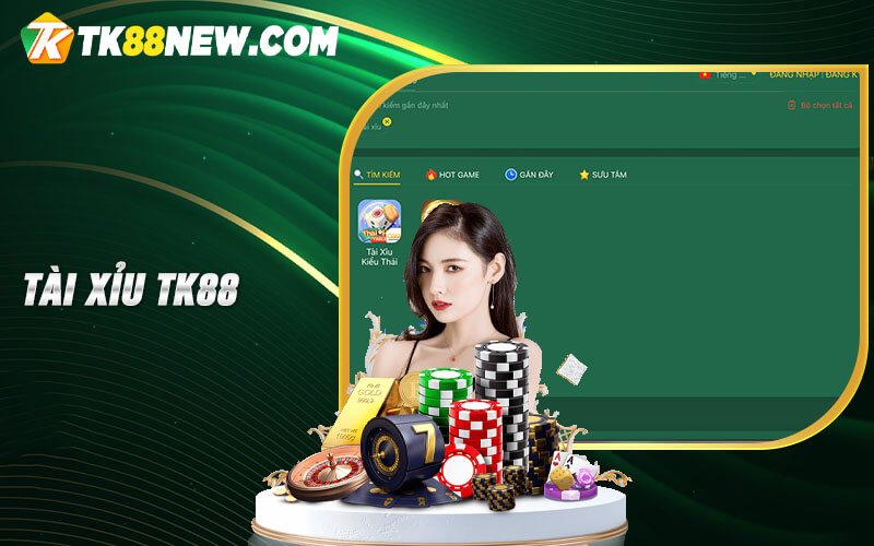 Tài Xỉu Tk88 -  Phiên Bản Trực Tuyến Cược Lớn Trúng Lớn 6 Tài Xỉu Tk88