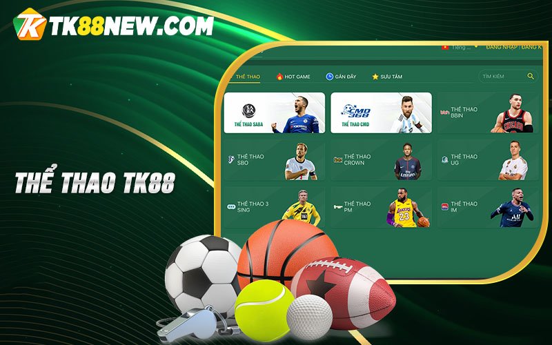 Thể Thao Tk88 - Nhà cái cá cược thể thao uy tín Tk88new 9 Thể thao hấp dẫn, kèo cược phong phú