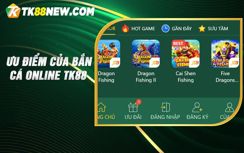 Bắn Cá Tk88 - Hướng dẫn cách chơi bắn cá đổi thưởng uy tín 6 Ưu điểm của bắn cá online TK88
