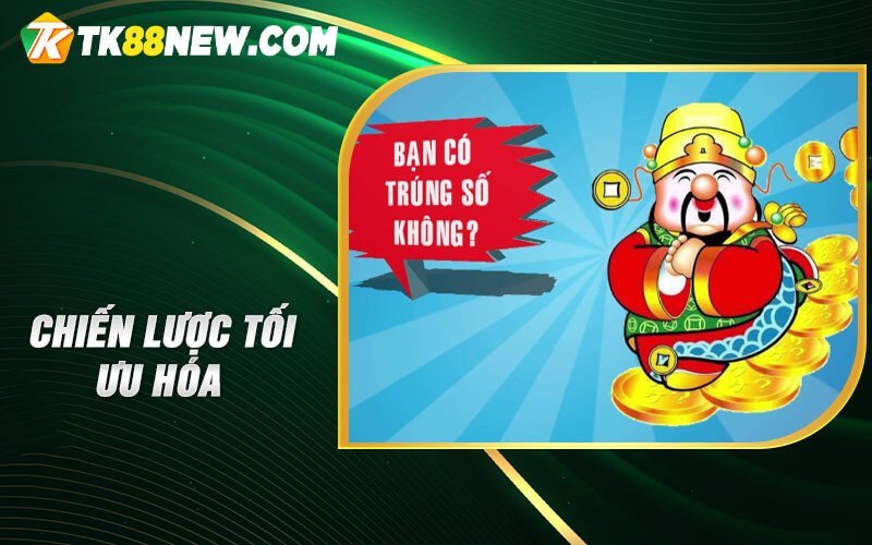 Giờ Vàng Chốt Số - Rinh ngay giấc mơ thành hiện thực 5 Chiến lược tối ưu hóa