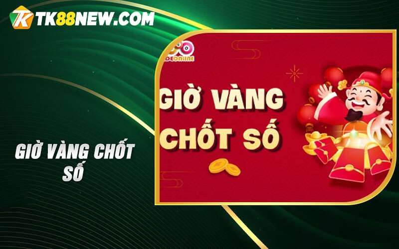 Giờ vàng chốt số