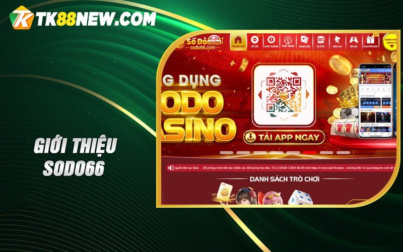 Đánh giá Sodo66 - Nhà cái hàng đầu cho trải nghiệm cá cược 4 Giới thiệu Sodo66