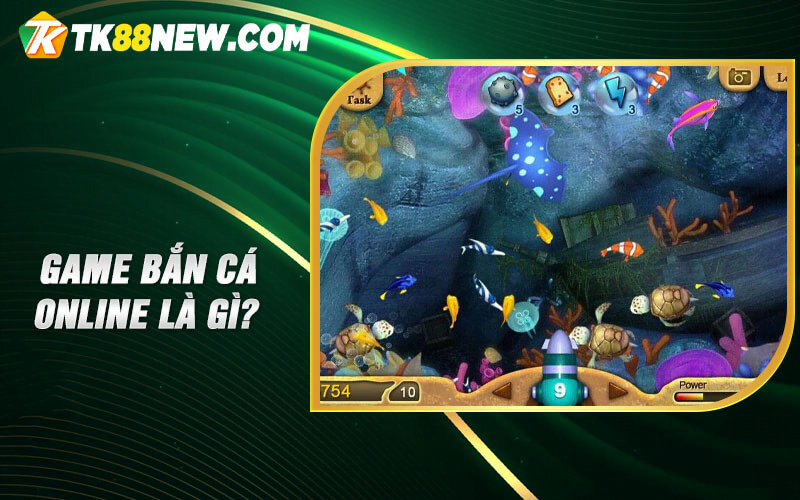 Game bắn cá online - Tựa game ăn tiền hot nhất hiện nay! 5 Game bắn cá online là gì