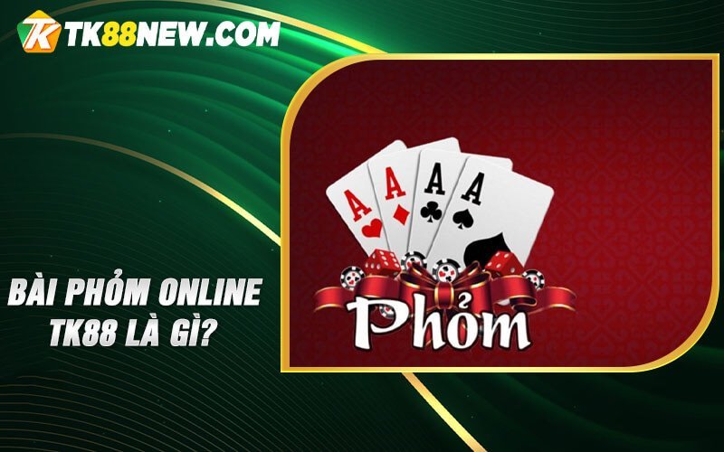 Bài Phỏm Online TK88 - Điểm Đến của Những Ván Bài Hấp Dẫn! 4 Bài Phỏm online TK88 là gì