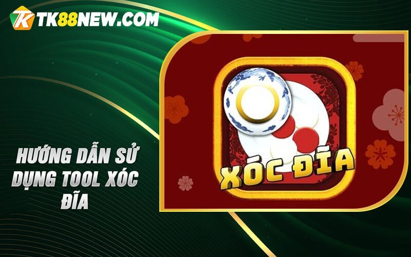 Tool Xóc Đĩa 2023 - Công cụ Tuyệt vời để Thắng Lớn! 5 Hướng dẫn sử dụng Tool Xóc đĩa